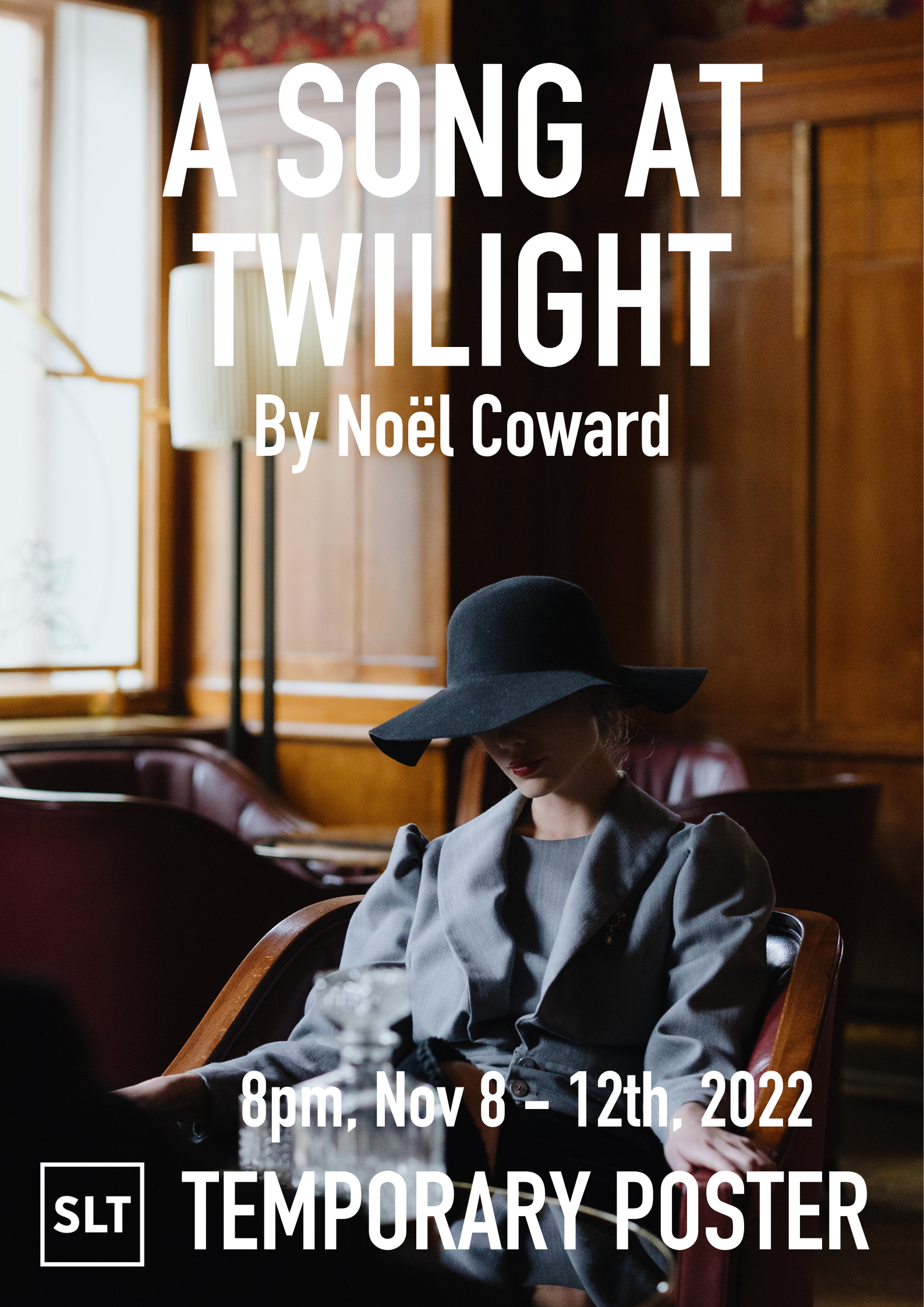 Temporary poster for A Song At Twilight by Noël Coward: Woman in large hat sits in grand hotel lounge